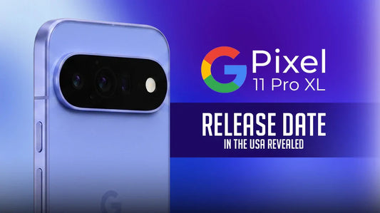 Google Pixel 11 Pro XL Release Date in the USA Revealed