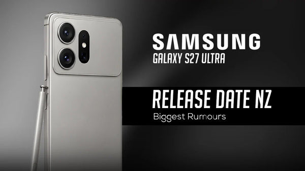 Samsung Galaxy S27 Ultra Release Date NZ: Biggest Rumours