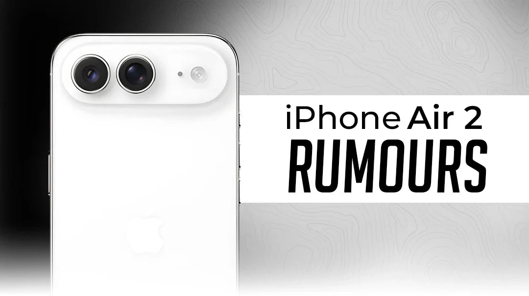 iPhone Air 2 Rumours: Huge Upgrades Are Coming?