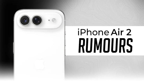 iPhone Air 2 Rumours: Huge Upgrades Are Coming?